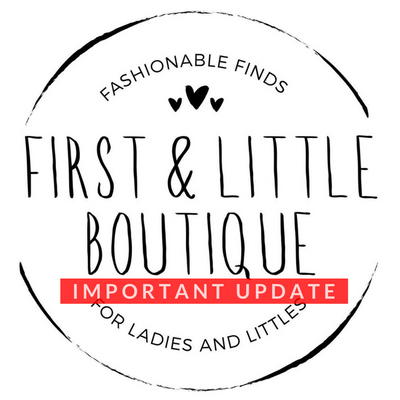 Important Update from First & Little Boutique